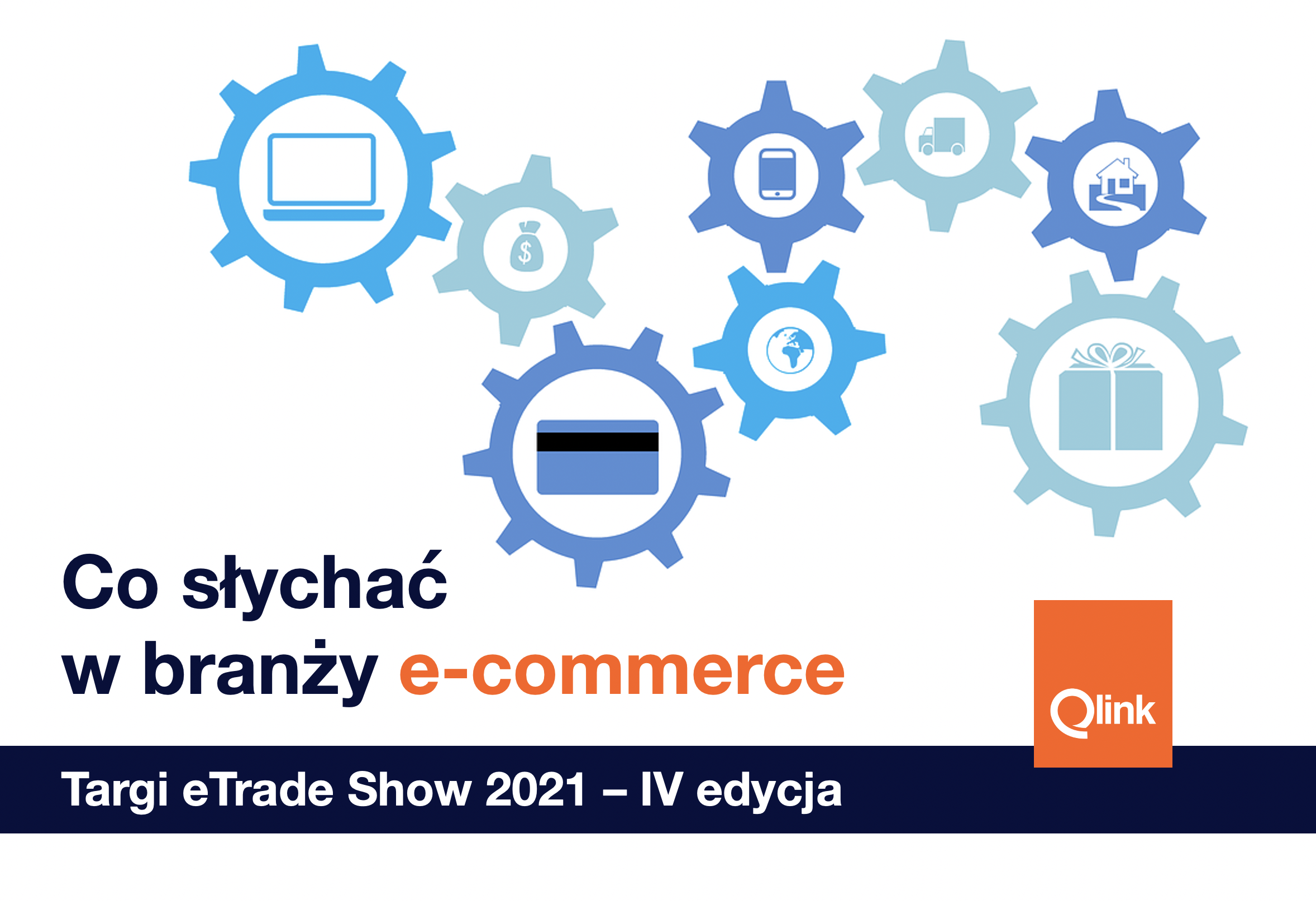 Targi eTrade Show 2021 oczami Qlink Qlink Logistics Solutions